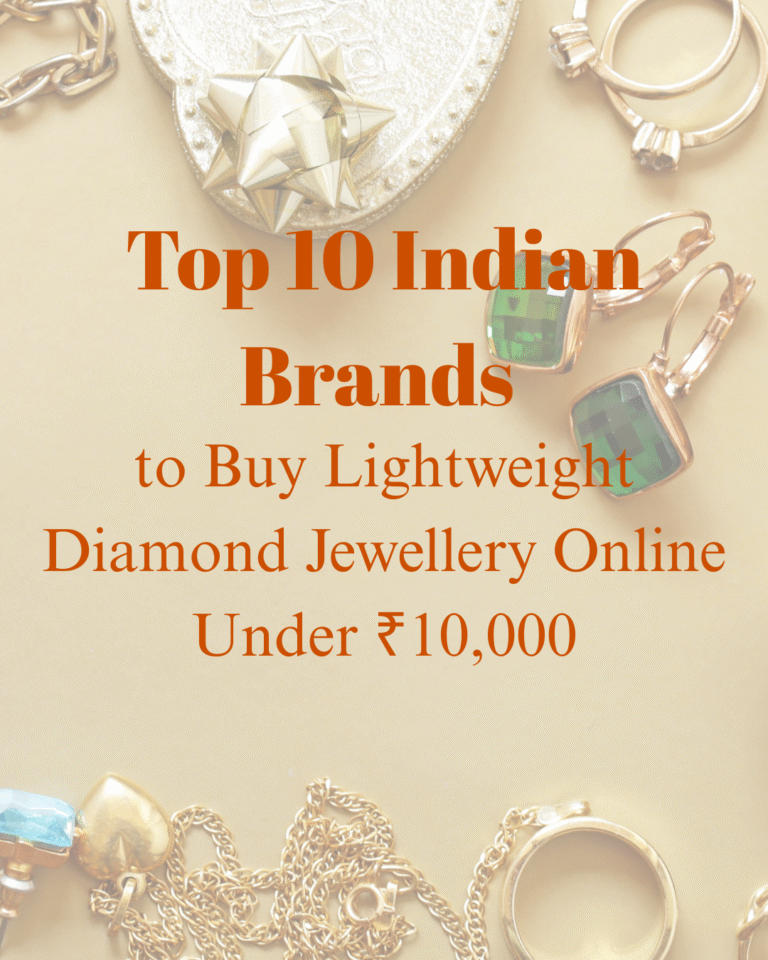 Top 10 Indian Brands to Buy Lightweight Diamond Jewellery Online Under ₹10,000